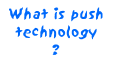 push technology